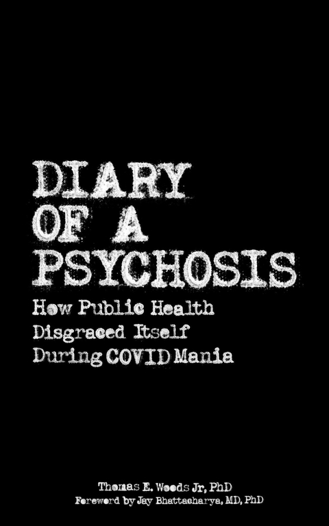 Diary of a Psychosis - Jr. Thomas E. Woods