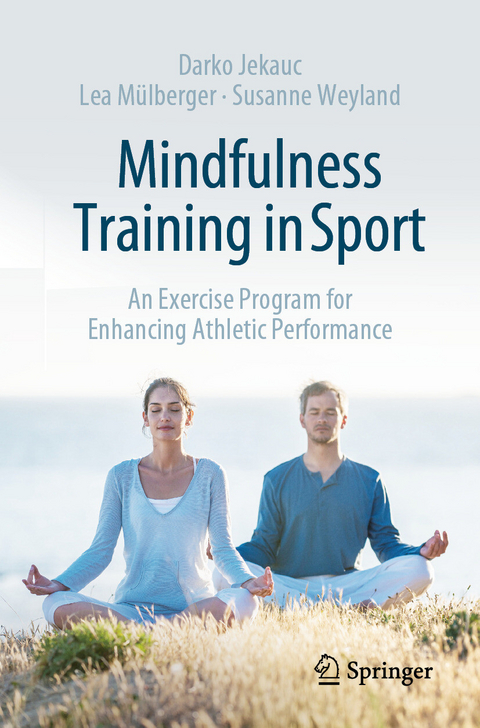 Mindfulness Training in Sport - Darko Jekauc, Lea M&uuml;lberger, Susanne Weyland