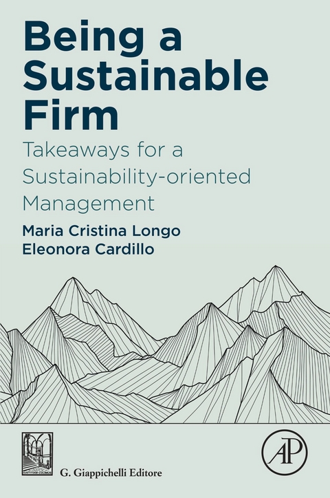 Being a Sustainable Firm -  Eleonora Cardillo,  Maria Cristina Longo