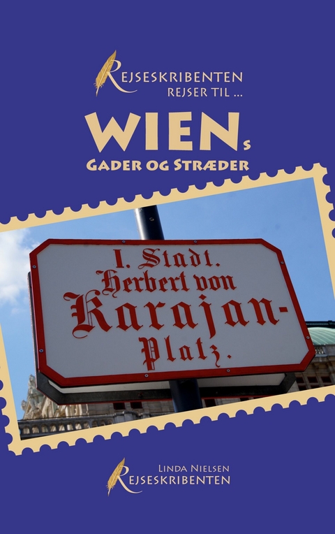Rejseskribenten Rejser Til... Wiens gader og str&aelig;der - Linda Nielsen