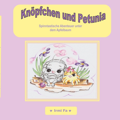 Kn&ouml;pfchen und Petunia - Irmi Fa