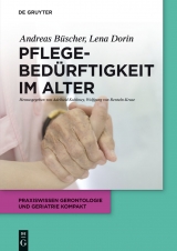 Pflegebed&uuml;rftigkeit im Alter -  Andreas B&uuml;scher,  Lena Dorin
