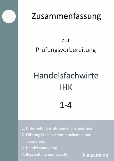 Zusammenfassung zur Pr&uuml;fungsvorbereitung Handelsfachwirte IHK -  Michael Fischer,  Thomas Weber