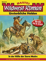 Wildwest-Roman &ndash; Unsterbliche Helden 46 - Hal Warner