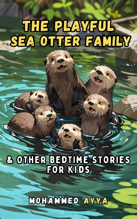The Playful Sea Otter Family -  Mohammed Ayya