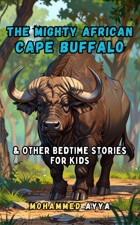 The Mighty African Cape Buffalo -  Mohammed Ayya