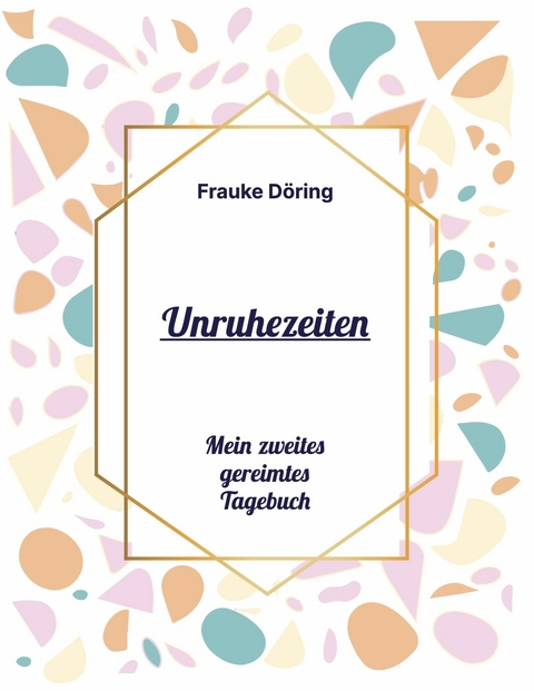 Unruhezeiten -  Frauke D&ouml;ring