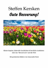 Gute Besserung - Steffen Kersken - 2023 -  Steffen Kersken
