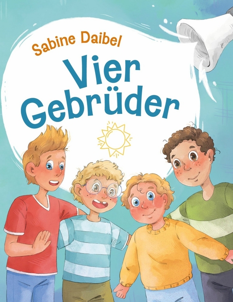 Vier Gebr&uuml;der - Sabine Daibel