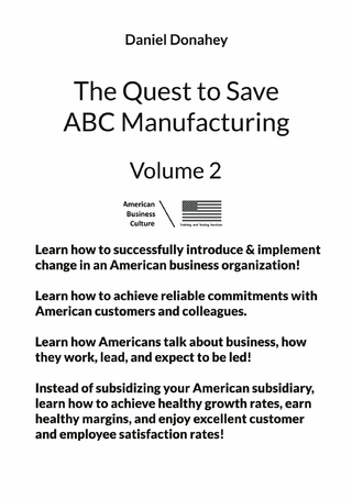 The Quest to Save ABC Manufacturing: Volume 2