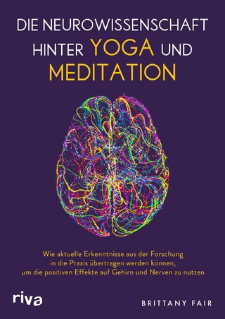 Die Neurowissenschaft hinter Yoga und Meditation