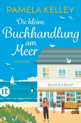 Die kleine Buchhandlung am Meer -  Pamela Kelley