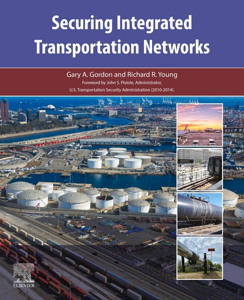 Securing Integrated Transportation Networks -  Gary A. Gordon,  Richard R. Young