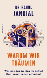 Warum wir träumen - Dr. Rahul Jandial