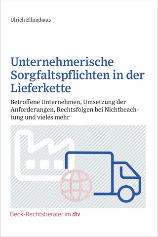 Unternehmerische Sorgfaltspflichten in der Lieferkette