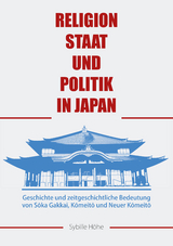 Religion, Staat und Politik in Japan - Sybille H&ouml;he