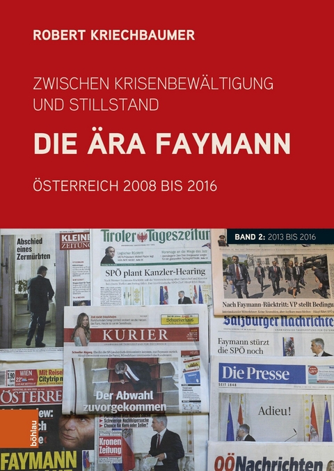 Zwischen Krisenbew&auml;ltigung und Stillstand. Die &Auml;ra Faymann - Robert Kriechbaumer
