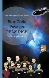 Star Trek: Voyager Relaunch -  Julian Wangler,  Stefan R&ouml;sner