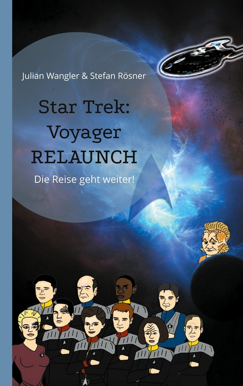 Star Trek: Voyager Relaunch -  Julian Wangler,  Stefan R&ouml;sner
