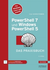 PowerShell 7 und Windows PowerShell 5 - das Praxisbuch -  Holger Schwichtenberg