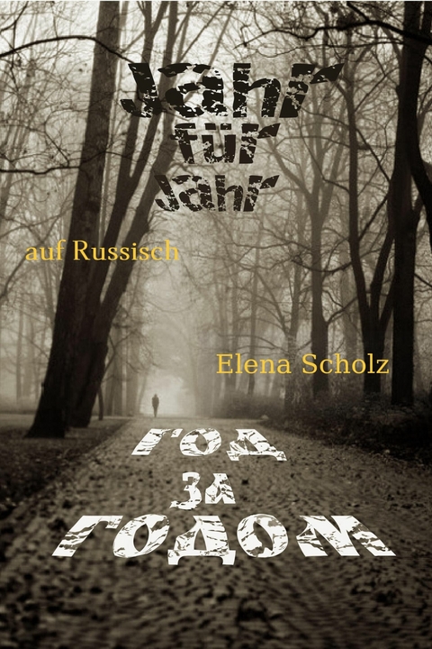 Jahr f&uuml;r Jahr auf Russisch - Elena Scholz