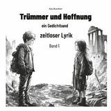 Tr&uuml;mmer und Hoffnung -  Anja Buschner