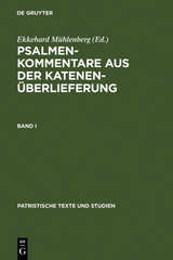 Psalmenkommentare aus der Katenen&uuml;berlieferung / Psalmenkommentare aus der Katenen&uuml;berlieferung. Band I - 