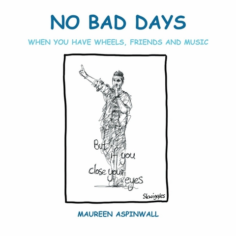 No Bad Days -  Maureen Aspinwall