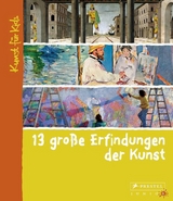 13 gro&szlig;e Erfindungen der Kunst - Florian Heine
