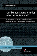 "Um keinen Kranz, um das Leben k&auml;mpfen wir!" - Christian Mann