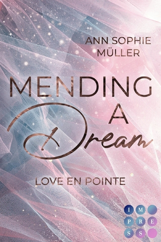 Mending a Dream. Love en Pointe