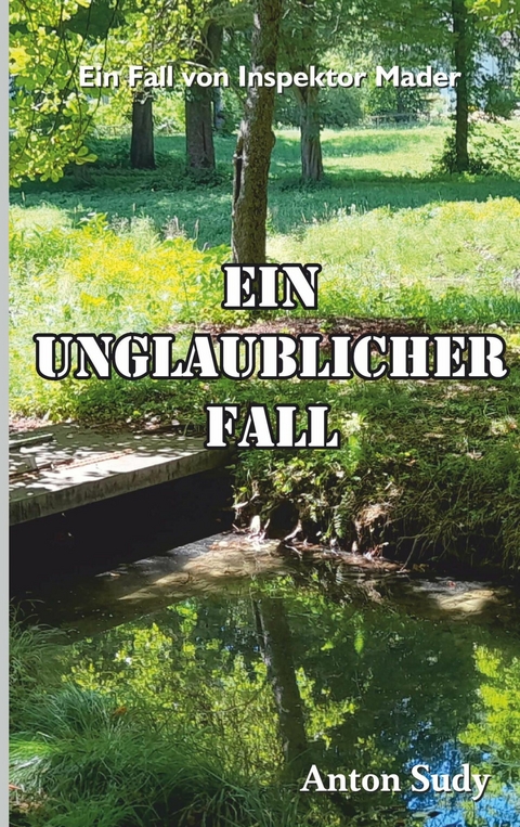 Ein unglaublicher Fall -  Anton Sudy