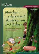 Märchen erleben mit Kindern von 1-3 Jahren - Gabi Koppehele