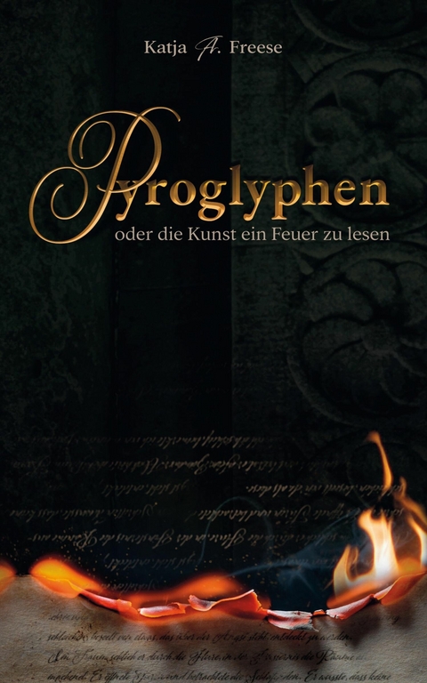 PYROGLYPHEN -  Katja A. Freese