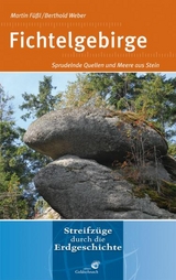 Fichtelgebirge - Martin F&uuml;&szlig;l, Berthold Weber