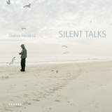 SILENT TALKS - Jaakko Heikkil&auml; - Andreas Vowinckel, Ritva R&ouml;minger-Czako
