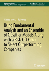 Using Fundamental Analysis and an Ensemble of Classifier Models Along with a Risk-Off Filter to Select Outperforming Companies -  Manuel Moura,  Rui Neves