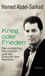 Krieg oder Frieden - Hamed Abdel-Samad