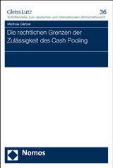 Die rechtlichen Grenzen der Zul&auml;ssigkeit des Cash Pooling - Matthias G&auml;rtner