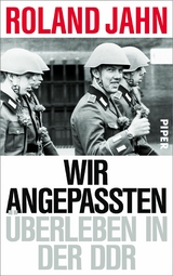 Wir Angepassten -  Roland Jahn