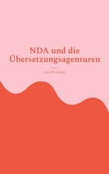 NDA und die &Uuml;bersetzungsagenturen - Luis R. Cerna