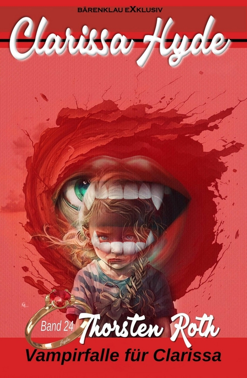 Clarissa Hyde: Band 24 &ndash; Vampirfalle f&uuml;r Clarissa - Thorsten Roth