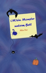 (M)ein Monster unterm Bett -  Min Fee