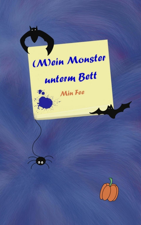 (M)ein Monster unterm Bett -  Min Fee