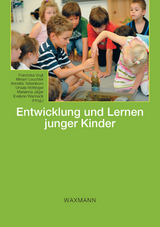 Entwicklung und Lernen junger Kinder - 