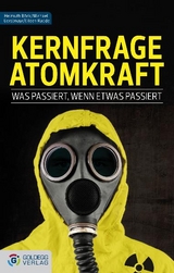 Kernfrage Atomkraft - Helmuth B&ouml;ck, Michael Gerstmayr, Eileen Radde