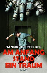 Am Anfang stand ein Traum - Hanna Thierfelder