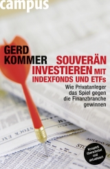 Souver&auml;n investieren mit Indexfonds und ETFs - Gerd Kommer