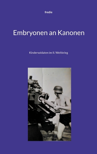 Embryonen an Kanonen