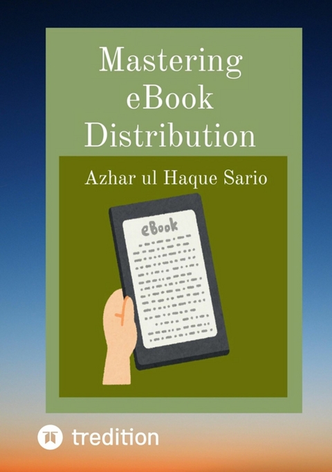 Mastering eBook Distribution -  Azhar ul Haque Sario Publishing